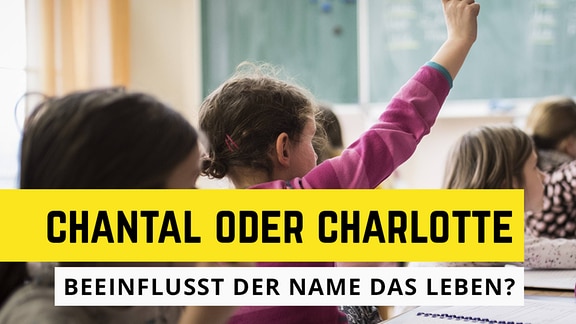 Eine Schulklasse mit Kindern und Lehrerin. Bildaufschrift: Chantal oder Charlotte - beeinflusst der Name das Leben?